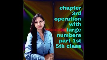 5th class#chapter3#operation with large numbers