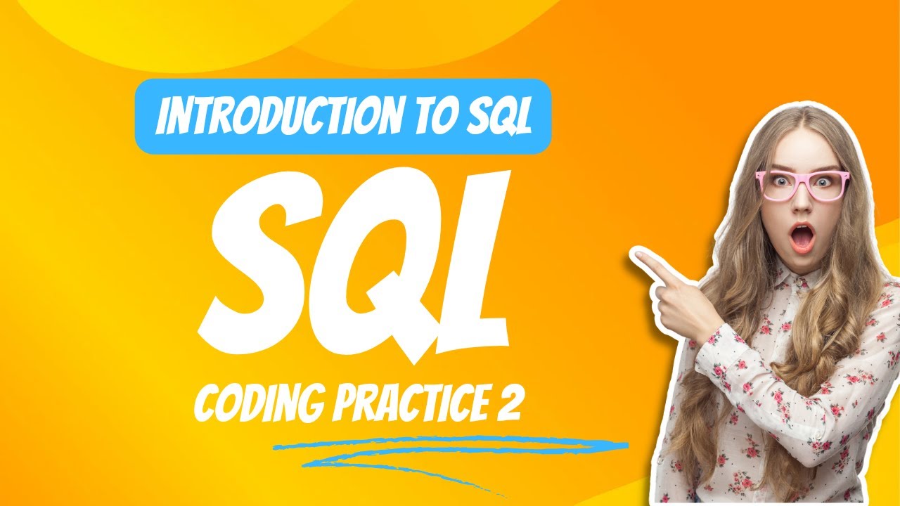 Introduction To SQL | Coding Practice 2| NxtWave CCBP Intensive 2.0 ...