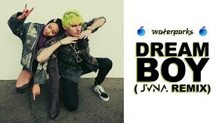 Waterparks - DREAM BOY (JVNA Remix) [Visual]