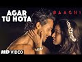 Agar tu hota song   baaghi  tiger shroff shraddha kapoor  ankit tiwari tseries