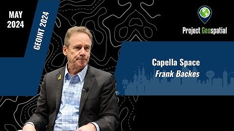 GEOINT 2024 - Capella Space | Frank Backes