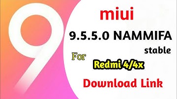 miui 9.5.5.0 stable released for Redmi 4/4x | Download Link | changelog |
