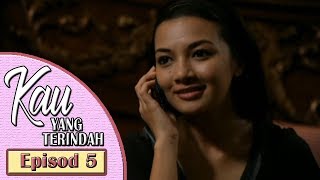 Kau Yang Terindah | Episod 5