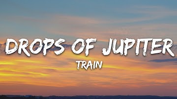 Train - Drops of Jupiter (Lyrics)
