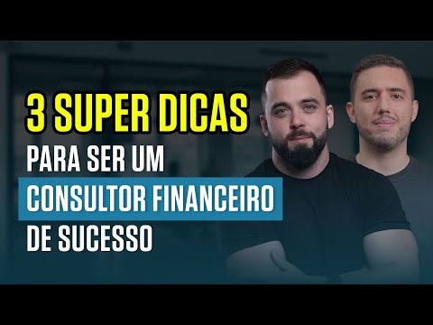 Como ser um CONSULTOR FINANCEIRO de SUCESSO? Voltamos com a RESPOSTA!