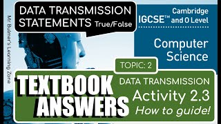 Cambridge IGCSE Computer Science  - TEXTBOOK ACTIVITY 2.3 - FACTS ABOUT DATA TRANSMISSION
