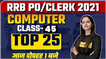 RRB PO/CLERK 2021 | Computer Awareness | Computer Top 25 Questions | By Preeti Ma