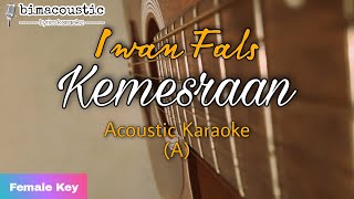 Kemesraan - Iwan Fals - Female Key (Akustik Karaoke)