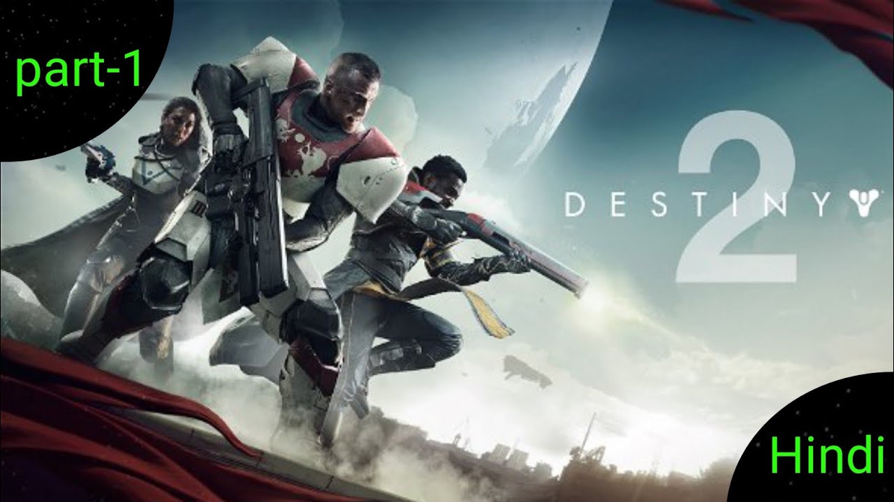 DESTINY 2 gameplay || Destiny 2 multiplayer gameplay - HINDI- Part 1