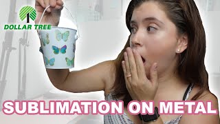 Sublimation on dollar tree metal bucket