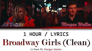 Lil Durk ft. Morgan Wallen | Broadway Girls (Clean) [1 Hour Loop] With Lyrics