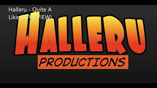 Halleru   Quite A Liking PREVIEW