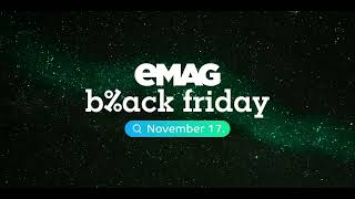 Black Friday az eMAG-on! Készülj fel - november 17! 👽🖤