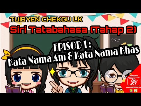 Siri Tatabahasa | Kata Nama Am dan Kata Nama Khas | Episod 1