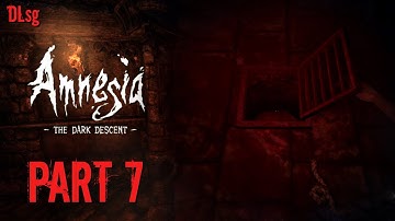 Amnesia: The Dark Descent - Walkthrough - Part 7 - (Gameplay/No Commentary/60 FPS)