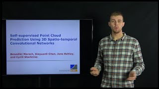 Talk by B. Mersch: Self-supervised Point Cloud Prediction Using 3D Spatio-temporal CNNs