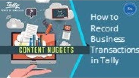 How to record business transactions in Tally