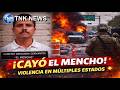 ¡ÚLTIMA HORA! Abaten al MENCHO líder del CJNG y México entra en alerta máxima
