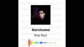 Abdy Dayy_Karcinoma (tmrep).mp4