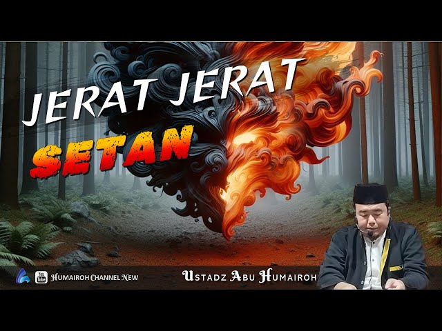 JERAT JERAT SETAN | USTADZ ABU HUMAIROH class=