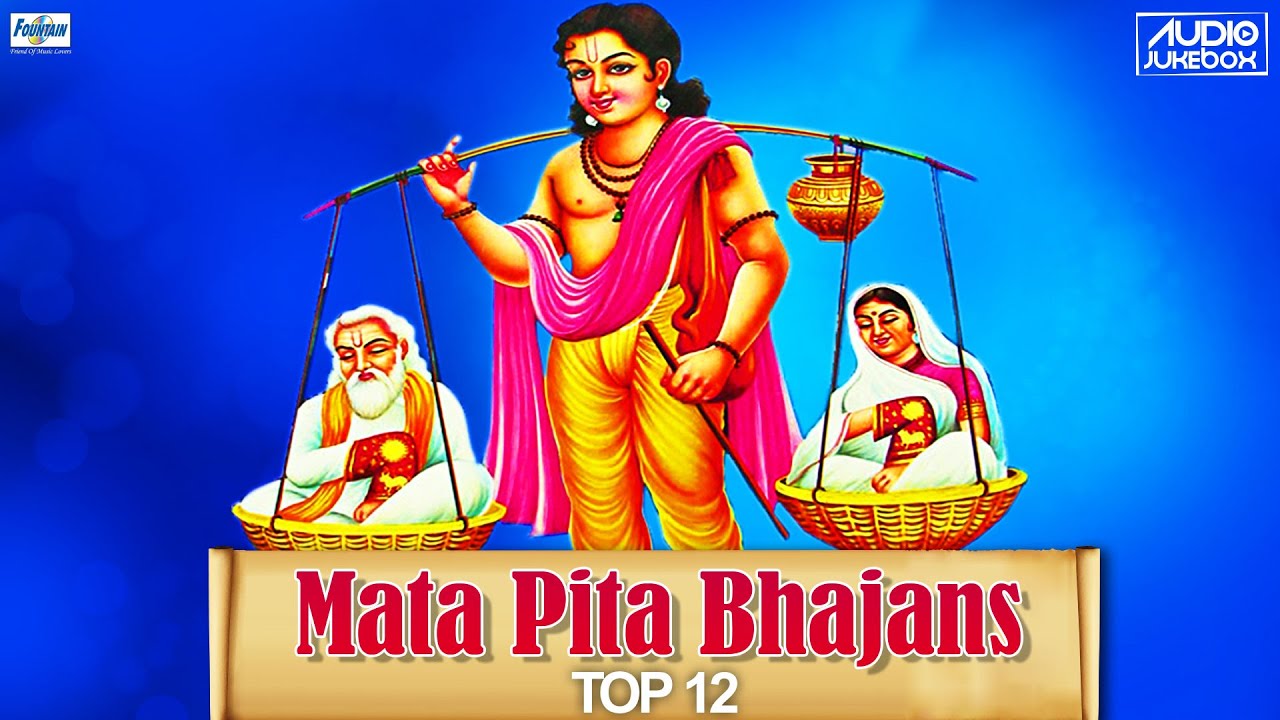 Top 12 Mata Pita Bhajan Songs Hindi Bhajans Collection On Maa Baap top-12-mata-pita-bhajan-songs-hindi-bhajans-collection-on-maa-baap