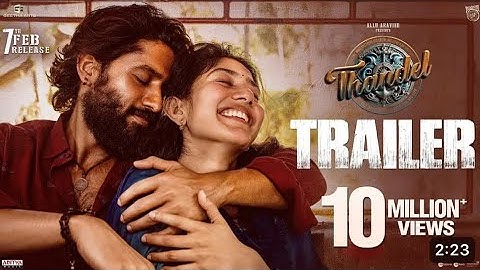 Thandel - Official Trailer | Naga Chaitanya, Sai Pallavi | Chandoo Mondeti | Devi Sri Prasad