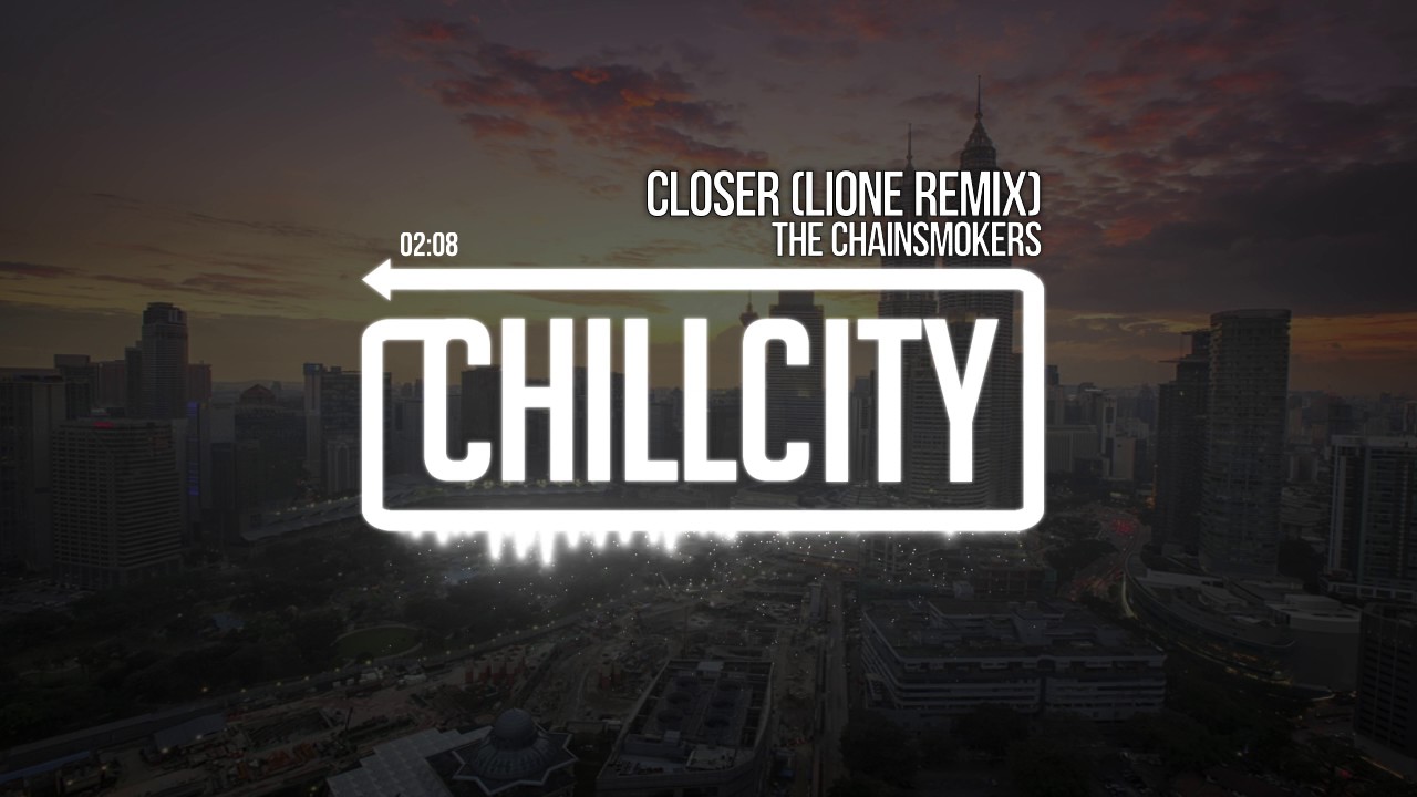 The Chainsmokers - Closer (LIONE Remix)