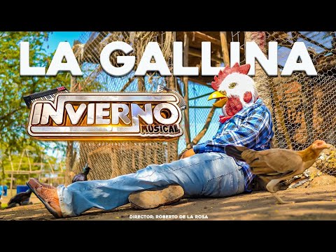 🐔La Gallina🐔🔥(VIDEO OFICIAL)🔥 Invierno Musical (de las haciendas Nayarit)🙋🏻‍♂️🎶