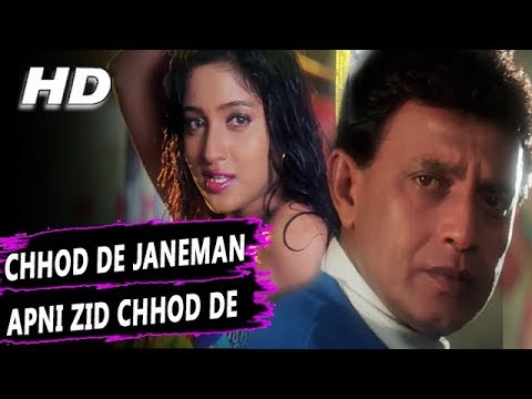 Chhod De Janeman Apni Zid Chhod De  Poornima  Chandaal 1998 HD Songs  Mithun Chakraborty