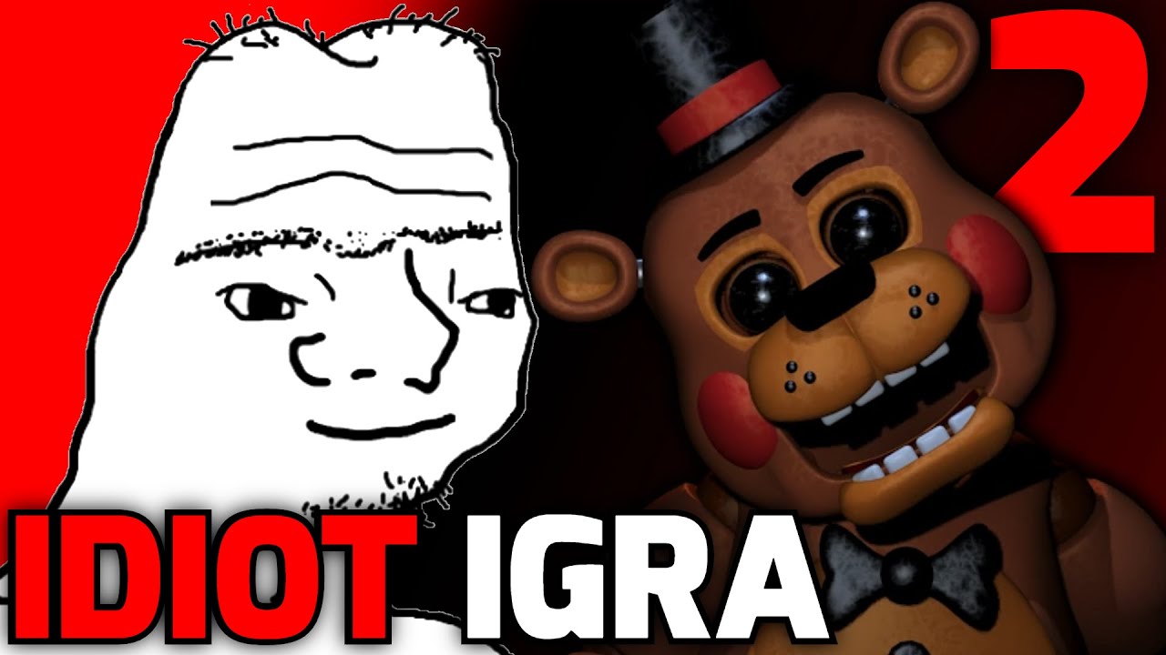 Idiot Igra Five Nights At Freddy's 2!