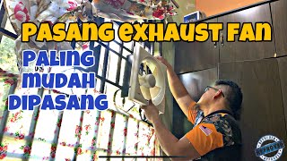 #74 DIY~Cara mudah pasang exhaust fan di bilik