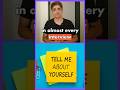 Tell Me About Yourself – Perfect Answer !!