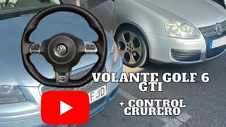 Volante Golf 6 gti + control crucero en Golf 5