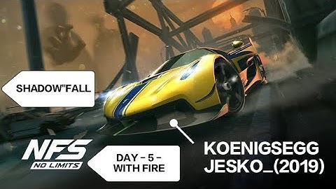 Need For Speed: No Limits | Koenigsegg Jesko (Shadowfall - Day 5 | With Fire)