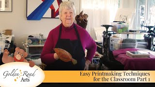 Easy Printmaking Techniques for the Classroom Part 1 [Golden Road Arts]