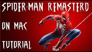 Play Spiderman Remastered on Mac (All Methods)