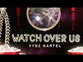 Vybz Kartel - Watch Over Us (official audio)