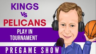 Kings-Pelican NBA Play-In Pregame Show with Ryno