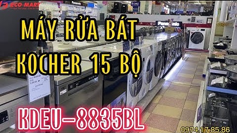 Máy rửa bát Kocher 15 bộ KDEU-8835BL nhập khẩu Malaysia