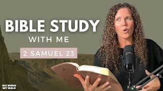 2 Samuel 23 | King David's Last Words? [Bible Study WITH Me]
