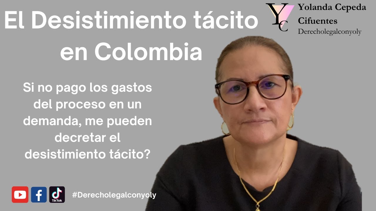 El Desistimiento Tácito en Colombia