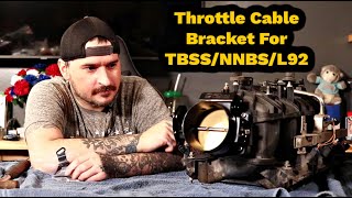 Throttle Cable Bracket For TBSS/NNBS/L92 Intakes, HOW TO INSTALL A THROTTLE BRACKET, LS SWAP
