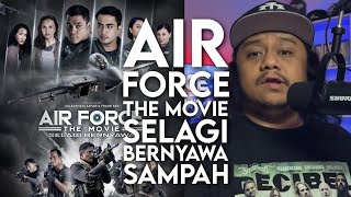 Air Force The Movie: Selagi Bernyawa - Movie Review