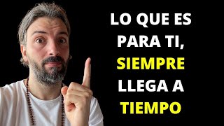 LO QUE ES PARA TI, SIEMPRE LLEGA A TIEMPO | ESTO TE DEJARÁ SIN PALABRAS