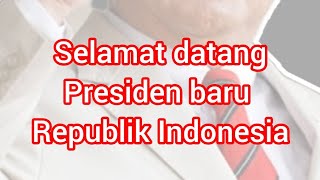Selamat datang Presiden baru epic song