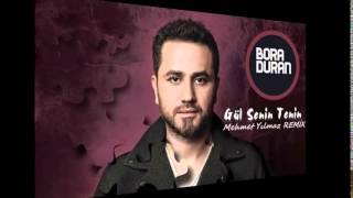 Boran Duran - Gül Senin Tenin (Mehmet Yılmaz REMİX)