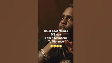 Chief Keef name O’Block members killed in Violence🥲🥲🥲