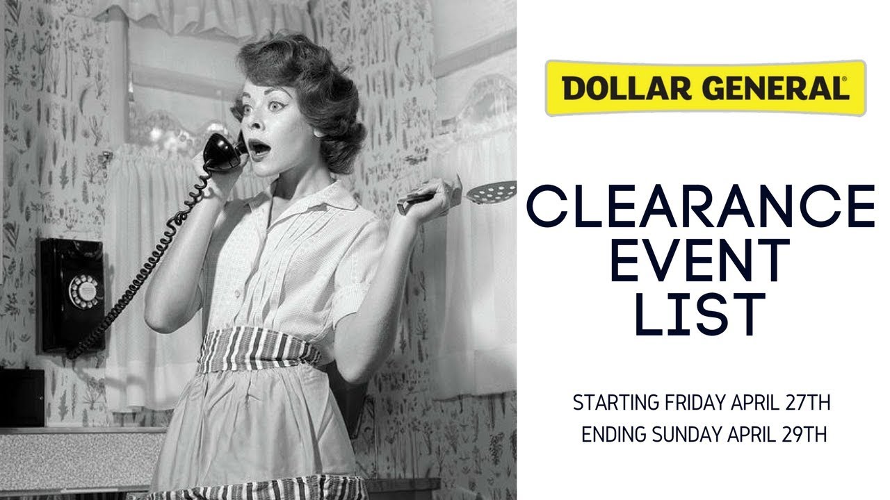 Dollar General Clearance Event List Friday 4/27 Sunday 4/29 YouTube