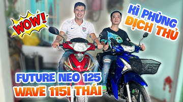 Tiết Cương quyết định chọn Future Neo 125i thay vì Wave 125i hàng Thái Lan