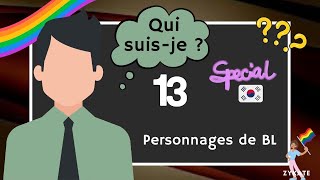 Jeu BL 🌈- Qui Suis-je? - Part 13 - (Spécial Corée Du Sud) - ❓🙋‍♂ - Zykate